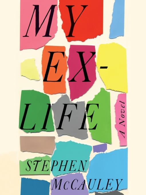 Title details for My Ex-Life by Stephen McCauley - Available